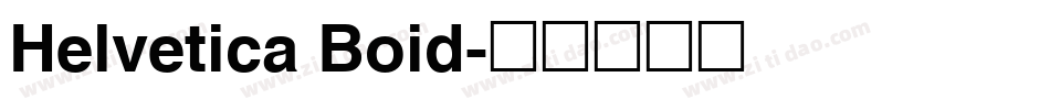 Helvetica Boid字体转换